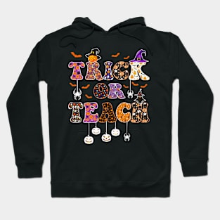 Trick Or Teach Funny Teacher Happy Halloween Costume Gifts Hoodie